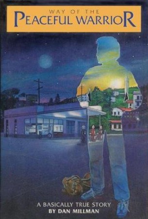 Peaceful Warrior by Dan Millman